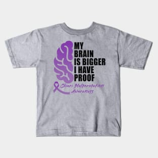 Chiari Malformation Awareness Purple Ribbon MY BRAIN IS BIGGER I HAVE PROOF Kids T-Shirt